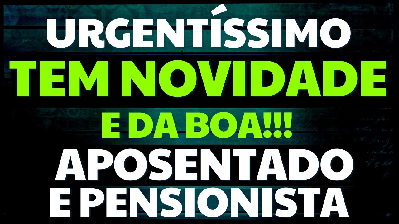 ATENÇÃO APOSENTADOS E PENSIONISTAS DO INSS: TEM NOVIDADE BOA PRA VOCÊS!