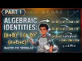 Algebraic Identities Part 1 a b a b a b c Explained Class 8 9 10 Maths