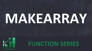 MAKEARRAY - Excel Function Series