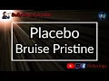 Download Lagu Placebo - Bruise Pristine (Karaoke)
