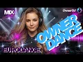 Owner DJ - Eurodance - Owner Dance Mix 2025 - #eurodance #90s #remix #electronicmusic #theownerdj