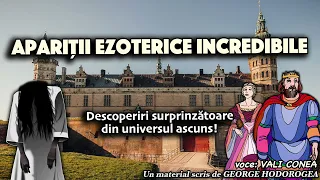 Aparitii ezoterice incredibile *  Descoperiri surprinzatoare din universul ascuns!