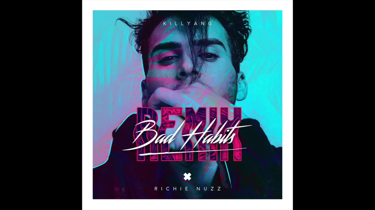 Richie Nuzz - Bad Habits (Killyang Tropical House Remix)