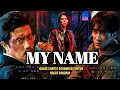 Download Lagu RANGKUM DRAMA MY NAME EPISODE 1 - 8 END, FULL MOVIE