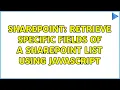 Sharepoint retrieve specific fields of a sharepoint list using javascript