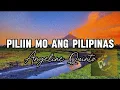 Piliin mo ang Pilipinas (Lyrics) - Angeline Quinto