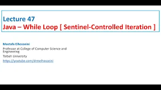 Lecture 47 Java Loop While Loop - Sentinel Controlled Iterations