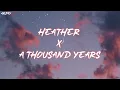 Heather X A Thousand Years (Mashup) Lyrics