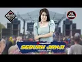 Download Lagu Nadhia Ulvie - Sebuah Janji || Pringgondani Mak Ketotor Promo Wisata Pantai Dasun 2021