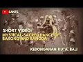 Download Lagu Mystical-Sacred Dance of Barong and Rangda (Kedonganan)