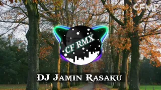Download DJ Jamin Rasaku REMIX FULL BASS by CF RMX MP3