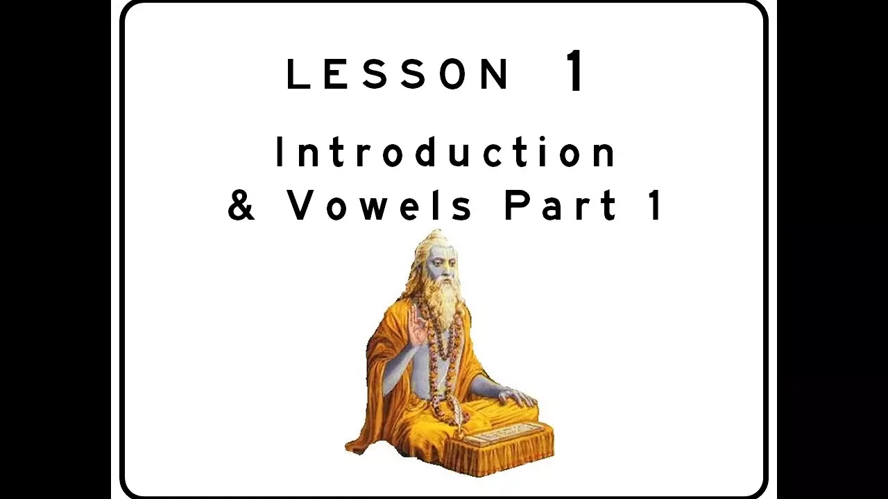 Learn to Read Devanāgarī Lesson 01: Introduction and Vowels Part 1