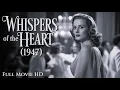 Download Lagu Whispers of the Heart (1947) Classic Film, Eleanor Grant as Julie Warren | Full Movie HD