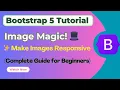 Bootstrap Images Tutorial Make Images Responsive in Bootstrap 5 Beginner s Guide