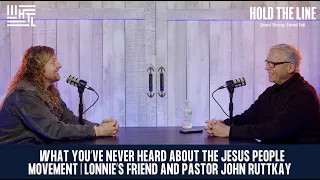 What you ve never heard about the Jesus People Movement l Lonnie s friend and Pastor John Ruttkay