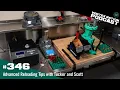 Ep 346 Advanced Reloading Tips with Tucker and Scott