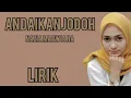 Download Lagu NAZIA MARWIANA - ANDAIKAN JODOH - LIRIK