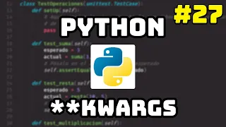 Curso Maestro de Python Kwargs en Python