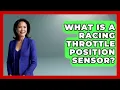 Download Lagu What Is a Racing Throttle Position Sensor? - The Racing Xpert