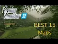 The 15 BEST Maps In Farming Simulator 22