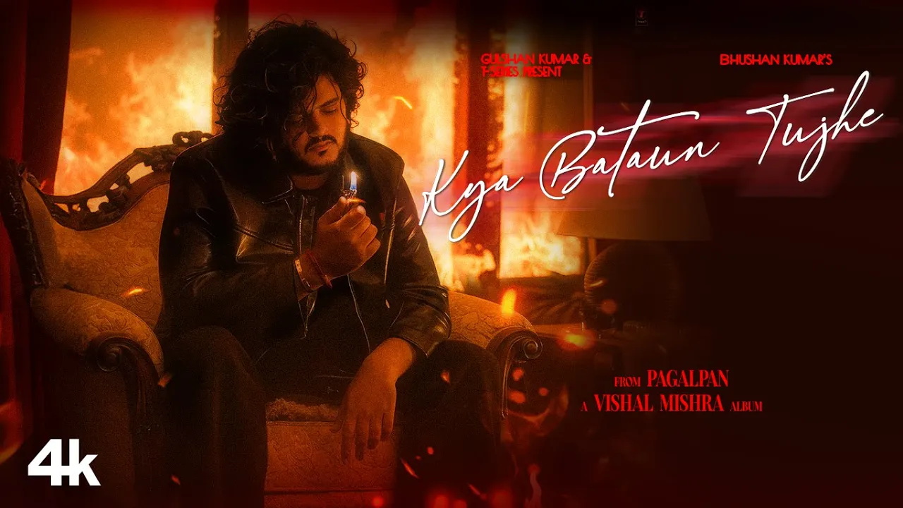 Vishal Mishra - Kya Bataun Tujhe (Official Music Video) | PAGALPAN