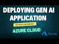 Deploying a Generative AI App on Azure Step-by-Step Guide