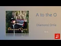 Lagu Diamond Ortiz - A to the O