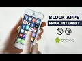 Block Internet Access for Specific Apps on Android 2 Easy Methods