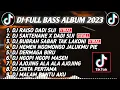 Download Lagu DJ SLOW BASS 2023 - DJ RAISO DADI SIJI X NEMEN NGOMONGO JALUKMU PIYE 🎵 JAWA FUL ALBUM