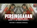 Download Lagu FUNKOT PERSINGGAHAN TERBARU 2025 (REMIX L 32 DISCO REBORN) BY ANGGARA OFFICIALL 