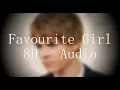 Download Lagu Justin Bieber - Favorite Girl (8D-Audio)