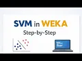SVM in Weka Tutorial for Beginners Step-by-Step Guide By TechTaught