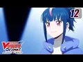 Download Lagu [Subbed][Episode 12] CARDFIGHT!! VANGUARD Divinez DELUXE Finals - Reach for Your Dream