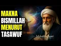 Download Lagu 💥BAGAIMANA MAKNA BISMILLAH MENURUT RUMI DAN PARA SUFI, DENGAN NAMA-NYA AKU KEMBALI