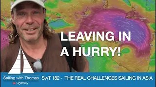 LEAVING INDONESIA IN A HURRY – SwT 182 – THE REAL CHALLENGES OF SAILING SOUTH EAST ASIA