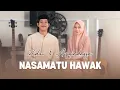 Download Lagu NASAMATU HAWAK - AZQIADAFFA \u0026 ZIDNI ALFARITSI || cover