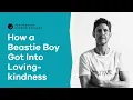 Mike D How a Beastie Boy Got Into Lovingkindness Failure Adrenaline Ten Percent Happier