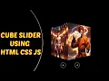 3D Cube Image Slider HTML CSS And Javascript