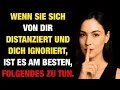 Wenn Eine Frau Sich Von Dir Entfernt Und Dich Ignoriert, Mach Einfach Dies | Weibliche Psychologie