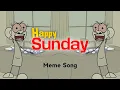 Happy Sunday Song Remix 4K Memes Funny Animation Remix