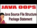 Java Tutorials Java OOPS Java Source File Structure Package Statement