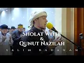 Download Lagu SALIM BAHANAN || SHOLAT WITIR DAN QUNUT NAZILAH || MEMBUAT MENANGIS