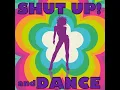 Shut up and Dance