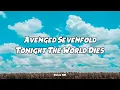 Download Lagu Avenged Sevenfold  - Tonight The World Dies (Lyrics) #a7x