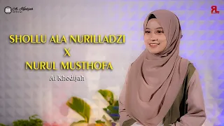 shollu ala nurilladzi x nurul musthofa ai khodijah