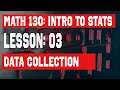 Math 130 - Intro to Statis Lesson 03 Data Cllctn and Exp Dsgn 2026 Update