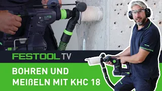 Bohren und Meißeln mit dem Akku-Kombihammer KHC 18 (Festool TV Folge 292)