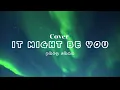 It might be you (Cover)
