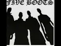 Lagu Five Boots - Five Boots(Full Album - Released 2000)