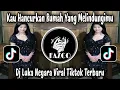 Lagu KAU HANCURKAN RUMAH YANG MELINDUNGIMU - LUKA NEGARA SOUND FYP VIRAL TIKTOK TERBARUB 2025 !!! 
